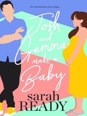 cover image of Josh and Gemma Make a Baby
